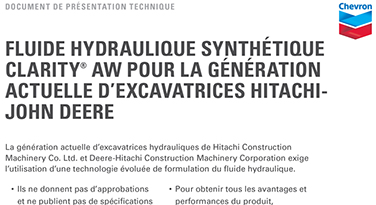 FLUIDE HYDRAULIQUE SYNTHÉTIQUE CLARITY®  AW POUR LA GÉNÉRATION ACTUELLE D’EXCAVATRICES HITACHIJOHN DEERE